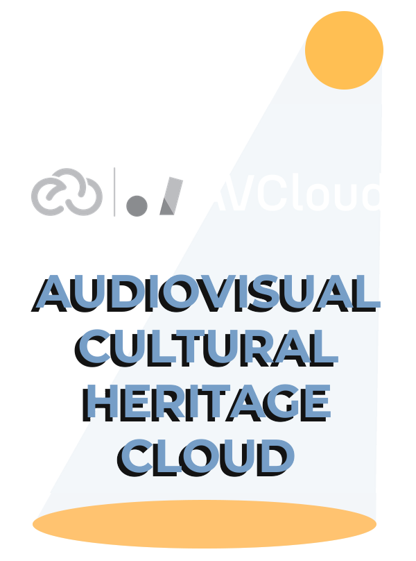 AVCloud – Audiovisual Cultural Heritage Cloud